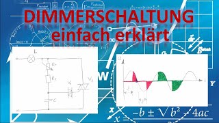 Dimmerschaltung einfach erklärt  Thyristorenschaltung  DIAC  TRIAC [upl. by Releyks105]