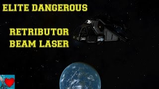 Elite Dangerous Retributor Beam Laser  Quick Look [upl. by Buke681]