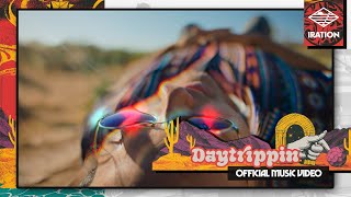 Iration  Daytrippin Official Video [upl. by Suellen790]