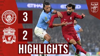 Highlights Manchester City 32 Liverpool  Reds reign ends in Carabao Cup exit [upl. by Intisar]