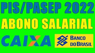 PAGAMENTO ABONO SALARIAL na Caixa Econômica Federal e no Banco do Brasil PISPASEP 2022 [upl. by Krein514]