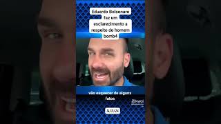 Eduardo Bolsonaro faz um esclarecimento sobre o homem bomba no STF shorts [upl. by Atnauqahs720]