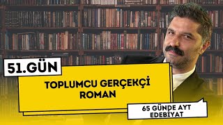 Toplumcu Gerçekçi Roman  51GÜN  65 Günde AYT Edebiyat Kampı [upl. by Yrrek41]