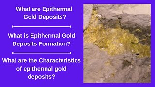 What are Epithermal Gold Deposits What is Epithermal Gold Deposits Formation [upl. by Bokaj]