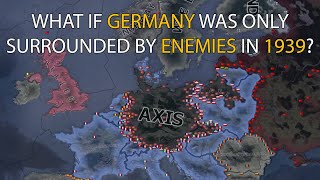 What if a buffed Germany was only surrounded by enemies in 1939  HOI4 Timelapse [upl. by Gerrard44]