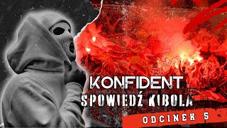 Konfident  Spowiedź Kibola  Odcinek 5 Historia kibicowska [upl. by Idnyc763]