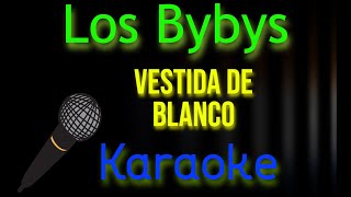 🎤Los Bybys  Vestida De Blanco 🎼 Karaoke 🎙 Mundo Karaoke 🎵 [upl. by Ole664]