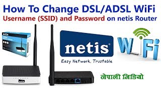 Nepali How To Change netis Router WiFi Username SSID and Password [upl. by Gnaoh]