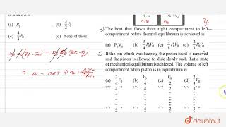 quotA diathermic piston divides adiabatic cylinder of volume V0 into two equal parts as shown in the [upl. by Loos270]