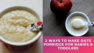 2 ways to give Oats For baby  Baby Food with Oats for 8 Months baby  Breakfast Oats for Toddlers [upl. by Bernadette420]