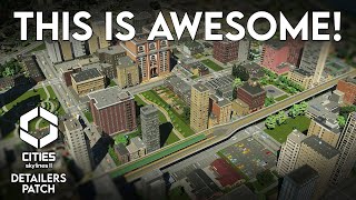 The Surprise Cities Skylines 2 Detailers Patch is AWESOME [upl. by Lak]