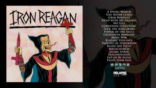 IRON REAGAN  Crossover Ministry Full Album Stream [upl. by Uohk]