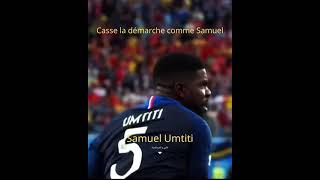 Casse la démarche comme Samuel Samuel Umtiti [upl. by Housen]