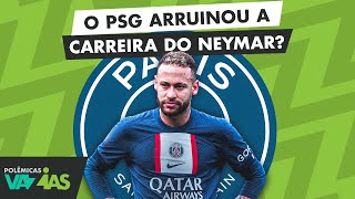 O PSG ARRUINOU A CARREIRA DO NEYMAR  POLÊMICAS VAZIAS 513 [upl. by Ahsrav]