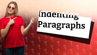 How do I indent my paragraph [upl. by Welby]