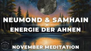 Transformiere Verborgenes amp Empfange Die Kraft Der Ahnen 💫 November Neumond amp Samhain  Meditation [upl. by Mame590]