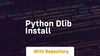 python dlib install [upl. by Meier]