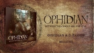 Ophidian amp DPassion  Breathe [upl. by Matthaus782]