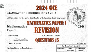 2024 GCE MATHEMATICS PAPER 1 QUESTION 15 [upl. by Damita]