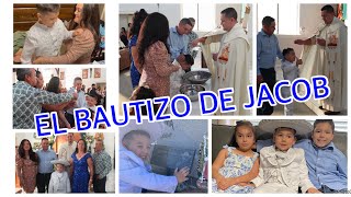 EL BAUTIZO ⛪️ DE JACOB 🛐 [upl. by Asha23]