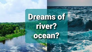 Meaning of dreams  Dream interpretations in Islam  Dreams of river ocean [upl. by Eeslehc]