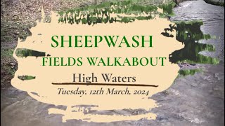 Sheepwash Walkabout near Caverswall High Waters in the Field and Ford Mid March 2024 [upl. by Fleck]