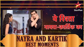 ये रिश्ता नायराकार्तिक का  Best Moments of Naira amp Kartik  Part 1 [upl. by Aitnis]