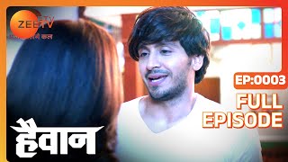 Haiwaan attacks Ansh  Haiwaan  Full ep 3  Zee TV [upl. by Heimer915]