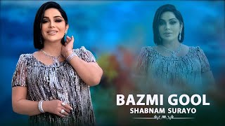 Shabnam Surayo  Bazmi Gool New Music 2024 [upl. by Moynahan]