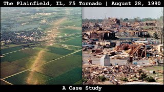 The Plainfield IL F5 Tornado of August 28 1990 A Case Study [upl. by Tiphanie]