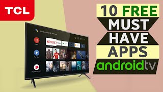 10 MUST HAVE APPS for TCL Android TV [upl. by Yenahc261]