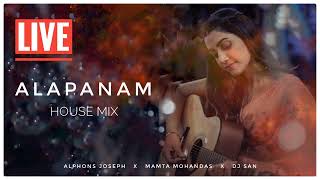 ALAPANAM  HOUSE MIX  DJ sAn  LIVE  MAMTA MOHANDAS  ALPHONS JOSEPH [upl. by Ginger929]