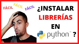 Como INSTALAR LIBRERIAS en PYTHON MUY FACIL 😍 [upl. by Rudyard108]