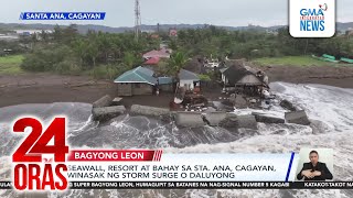 Seawall resort at bahay sa Sta Ana Cagayan winasak ng storm surge o daluyong  24 Oras [upl. by Ecnerret]