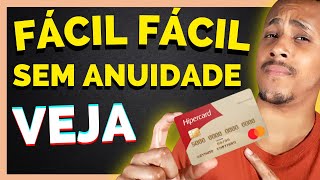 💳HIPERCARD  CARTÃO FÁCIL DE MAIS E SEM TAXA DE ANUIDADE [upl. by Adekam564]