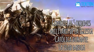 Conoce las 5 ordenes militares de la Iglesia Católica durante la edad media [upl. by Girhiny]