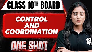 CONTROL AND COORDINATION in 1 Shot FULL CHAPTERS COVERAGE TheoryPYQs  Class 10th Boards [upl. by Airamzul]