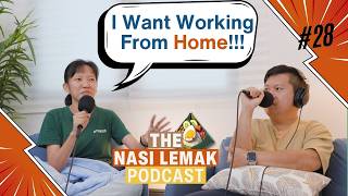 Is working from home better Employer Vs Employee  The Nasi Lemak Podcast [upl. by Eibrik]