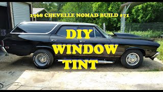 1968 Chevelle Nomad Restoration  Part 71  DIY Applying Dark Window Tint [upl. by Palmore]