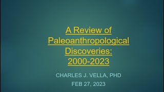 A Review of Paleoanthropological Discoveries 2000 to 2023 Charles J Vella PhD 2023 [upl. by Bran879]