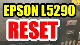 HOW TO RESET EPSON L5290  GJR Printer Repair [upl. by Ttcos774]