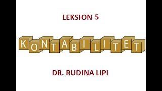 Leksion 5 Bazat e Kontabilitetit Llogarite e Bilancit KontabelDr Rudina Lipi [upl. by Awram438]