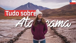 GUIA ATACAMA tudo o que você precisa saber sobre o deserto no Chile  Valores passeios comida etc [upl. by Senoj]