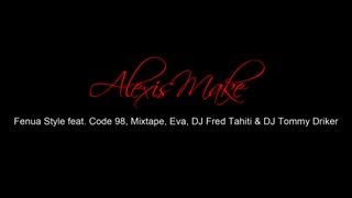 FENUA STYLE feat Code 98 Mixtape Eva DJ Fred Tahiti amp DJ Tommy Driker  ALEXIS [upl. by Rivalee]