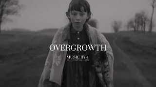 4 “Overgrowth” Video [upl. by Velma]