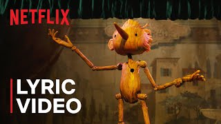 quotCiao Papaquot Official Lyric Video  Guillermo del Toros Pinocchio  Netflix [upl. by Soma]