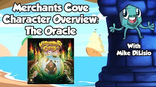 Merchants Cove Character Overview The Oracle  with Mike DiLisio [upl. by Eelynnhoj]