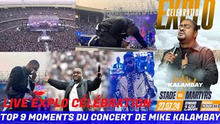 LES 9 MOMENTS INOUBLIABLES DU CONCERT DE MIKE KALAMBAY  LIVE EXPLO CÉLÉBRATION [upl. by Oiramed]