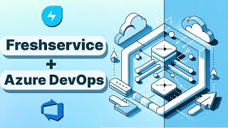 Freshservice AzureDevops Connector [upl. by Annavoeg]