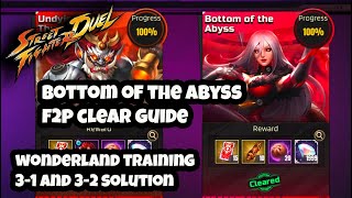 BOTTOM OF THE ABYSS Wonderland training 3 1 and 3 2 full guide and f2p clears Street Fighter Duel [upl. by Euh]